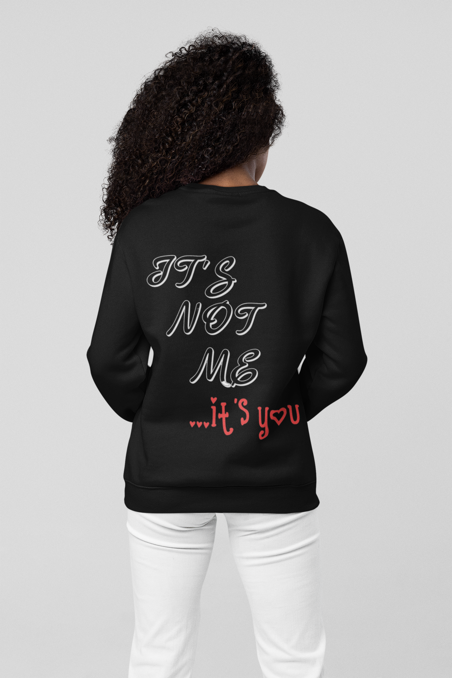 It's You... - Crewneck
