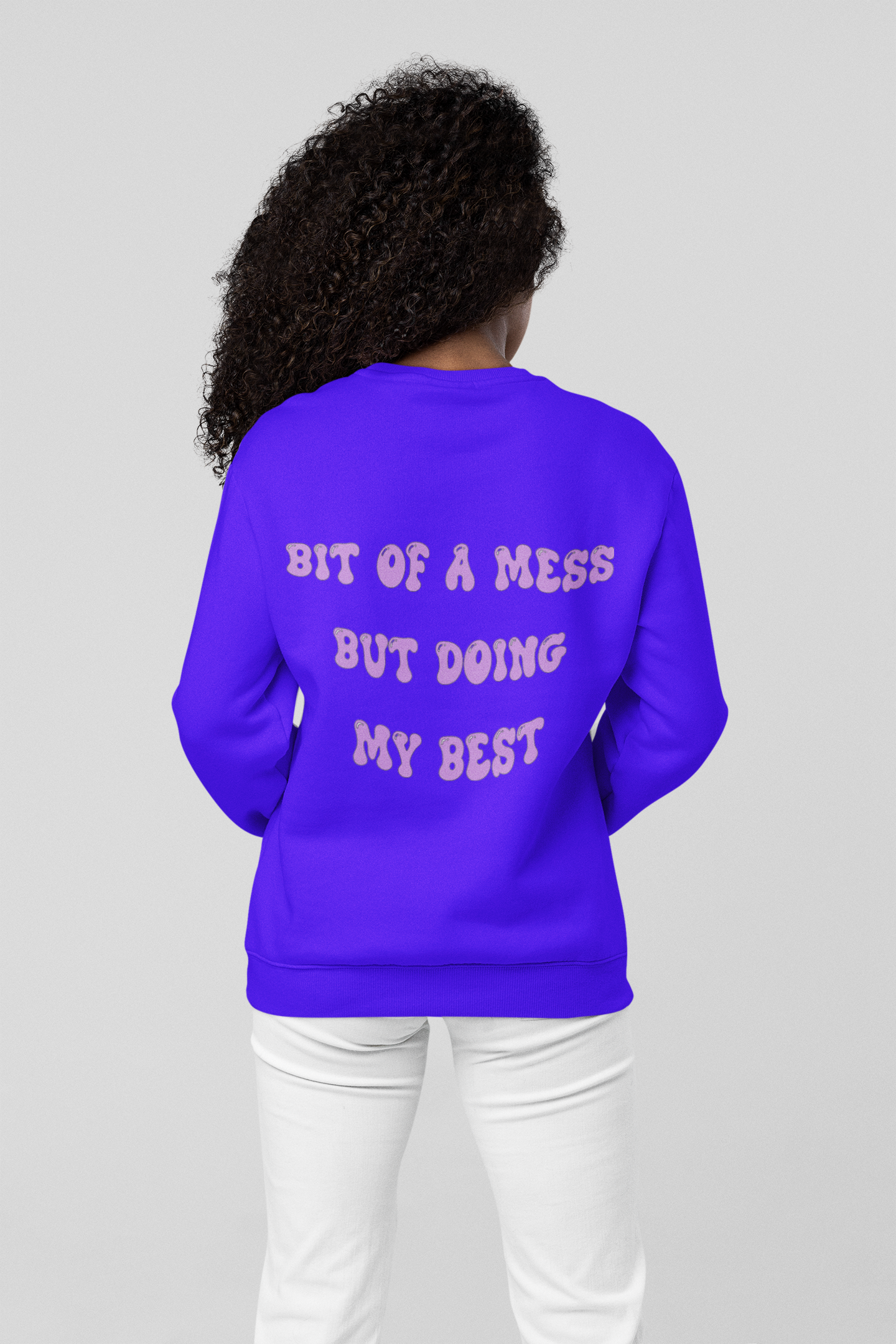 Bit Of A Mess - Crewneck