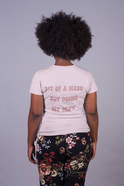 Bit Of A Mess - T-shirt